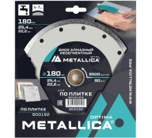 Диск алмазный METALLICA Optima 180x25,4/22,2 мм по плитке 900192